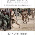 Tomorrow's Battlefield: U.S. Proxy Wars and Secret Ops in Africa