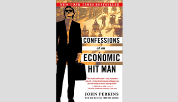 Confessions of an Economic Hit Man