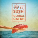 Sushi: The Global Catch