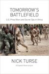 Nick Turse - Tomorrow's Battlefield