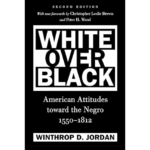 White Over Black, Winthrop P. Jordan