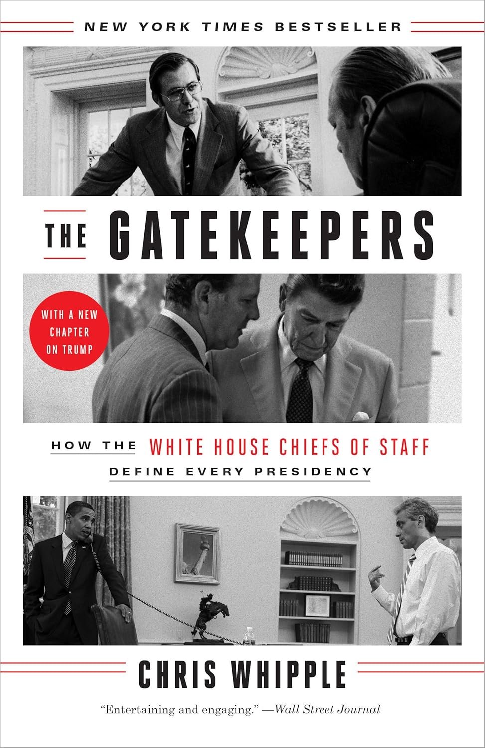 The Gatekeepers - How The White House Chiefs of Staff Define Every Presidency by Chris Whipple