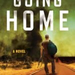 Read A. American’s “Going Home” Series If You Like Tom Clancy-Level Gear Detail