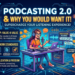 Podcasting 2.0 and why you would want it