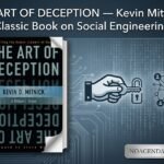 The Art of Deception — Kevin Mitnick’s Classic Book on Social Engineering